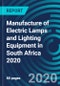 Manufacture of Electric Lamps and Lighting Equipment in South Africa 2020 - Product Thumbnail Image