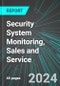 Security System Monitoring, Sales and Service (U.S.): Analytics, Extensive Financial Benchmarks, Metrics and Revenue Forecasts to 2030, NAIC 561620 - Product Image