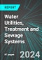 Water Utilities, Treatment and Sewage Systems (U.S.): Analytics, Extensive Financial Benchmarks, Metrics and Revenue Forecasts to 2030, NAIC 221300 - Product Image