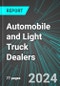 Automobile (Car) and Light Truck Dealers (U.S.): Analytics, Extensive Financial Benchmarks, Metrics and Revenue Forecasts to 2030, NAIC 441100 - Product Image