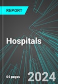 Hospitals (U.S.): Analytics, Extensive Financial Benchmarks, Metrics and Revenue Forecasts to 2030, NAIC 622000- Product Image
