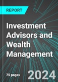 Investment Advisors and Wealth Management (U.S.): Analytics, Extensive Financial Benchmarks, Metrics and Revenue Forecasts to 2030, NAIC 523930- Product Image