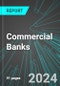 Commercial Banks (Banking) (U.S.): Analytics, Extensive Financial Benchmarks, Metrics and Revenue Forecasts to 2030, NAIC 522110 - Product Image