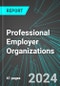 Professional Employer Organizations (U.S.): Analytics, Extensive Financial Benchmarks, Metrics and Revenue Forecasts to 2030 - Product Thumbnail Image