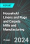 Household Linens (including Sheets and Towels) and Rugs and Carpets Mills and Manufacturing (U.S.): Analytics, Extensive Financial Benchmarks, Metrics and Revenue Forecasts to 2030, NAIC 314100 - Product Image