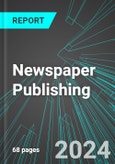 Newspaper Publishing (U.S.): Analytics, Extensive Financial Benchmarks, Metrics and Revenue Forecasts to 2030, NAIC 511110- Product Image