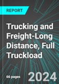 Trucking and Freight-Long Distance, Full Truckload (FTL) (U.S.): Analytics, Extensive Financial Benchmarks, Metrics and Revenue Forecasts to 2030, NAIC 484121- Product Image