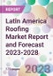 Latin America Roofing Market Report and Forecast 2023-2028 - Product Image