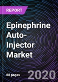 Epinephrine Auto-Injector Market by Age group, Dosage, by End-user, and Geography - Global Drivers, Restraints, Opportunities, Trends, and Forecast up to 2026- Product Image
