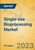 Single-use Bioprocessing Market - Global Outlook & Forecast 2023-2028- Product Image