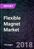 Flexible Magnet Market By Type (Isotropic, Anisotropic, and Hybrid), By End-User (Electrical & Electronics, Packaging, and Automotive) and By Geography - Global Driver, Restraints, Opportunities, Trends, and Forecast to 2022- Product Image