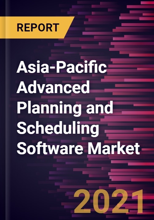 Asia-Pacific Advanced Planning and Scheduling Software Market Forecast ...