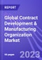 Global Contract Development & Manufacturing Organization (CDMO) Market: Insights & Forecast with Potential Impact of COVID-19 (2023-2027) - Product Image