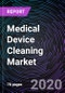 Medical Device Cleaning Market By: Process, Application, End Users, Geography - Forecast up to 2026 - Product Thumbnail Image