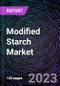 Modified Starch Market by Application, Type, Form and Geography-Forecast up to 2028 - Product Thumbnail Image