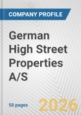 German High Street Properties A/S Fundamental Company Report Including Financial, SWOT, Competitors and Industry Analysis- Product Image