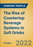 The Rise of Countertop Beverage Systems in Soft Drinks- Product Image