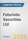 Futuristic Securities Ltd Fundamental Company Report Including Financial, SWOT, Competitors and Industry Analysis- Product Image