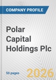 Polar Capital Holdings Plc Fundamental Company Report Including Financial, SWOT, Competitors and Industry Analysis- Product Image