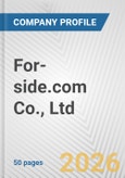 For-side.com Co., Ltd. Fundamental Company Report Including Financial, SWOT, Competitors and Industry Analysis- Product Image