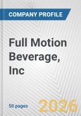 Full Motion Beverage, Inc. Fundamental Company Report Including Financial, SWOT, Competitors and Industry Analysis- Product Image