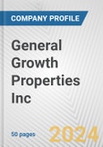 General Growth Properties Inc. Fundamental Company Report Including Financial, SWOT, Competitors and Industry Analysis- Product Image