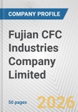 Fujian CFC Industries Company Limited Fundamental Company Report Including Financial, SWOT, Competitors and Industry Analysis- Product Image