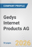 Gedys Internet Products AG Fundamental Company Report Including Financial, SWOT, Competitors and Industry Analysis- Product Image