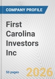 First Carolina Investors Inc. Fundamental Company Report Including Financial, SWOT, Competitors and Industry Analysis- Product Image