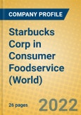 Starbucks Corp in Consumer Foodservice (World)- Product Image