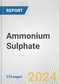 Ammonium Sulphate: 2024 World Market Outlook up to 2033- Product Image