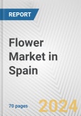 Flower Market in Spain: Business Report 2024- Product Image