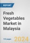 Fresh Vegetables Market in Malaysia: Business Report 2024 - Product Image