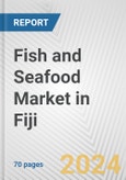 Fish and Seafood Market in Fiji: Business Report 2024- Product Image
