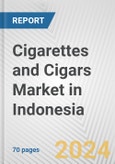 Cigarettes and Cigars Market in Indonesia: Business Report 2024- Product Image