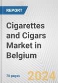 Cigarettes and Cigars Market in Belgium: Business Report 2024- Product Image