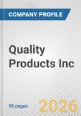 Quality Products Inc. Fundamental Company Report Including Financial, SWOT, Competitors and Industry Analysis- Product Image