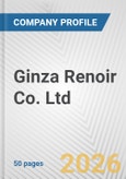Ginza Renoir Co. Ltd. Fundamental Company Report Including Financial, SWOT, Competitors and Industry Analysis- Product Image