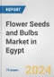 Flower Seeds and Bulbs Market in Egypt: Business Report 2024 - Product Image