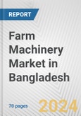 Farm Machinery Market in Bangladesh: Business Report 2024- Product Image