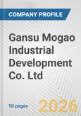 Gansu Mogao Industrial Development Co. Ltd. Fundamental Company Report Including Financial, SWOT, Competitors and Industry Analysis- Product Image