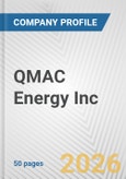 QMAC Energy Inc. Fundamental Company Report Including Financial, SWOT, Competitors and Industry Analysis- Product Image