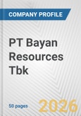 PT Bayan Resources Tbk Fundamental Company Report Including Financial, SWOT, Competitors and Industry Analysis- Product Image