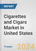 Cigarettes and Cigars Market in United States: Business Report 2024- Product Image