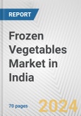 Frozen Vegetables Market in India: Business Report 2024- Product Image