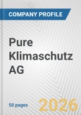 Pure Klimaschutz AG Fundamental Company Report Including Financial, SWOT, Competitors and Industry Analysis- Product Image