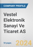 Vestel Elektronik Sanayi Ve Ticaret AS Fundamental Company Report Including Financial, SWOT, Competitors and Industry Analysis- Product Image
