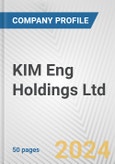 KIM Eng Holdings Ltd. Fundamental Company Report Including Financial, SWOT, Competitors and Industry Analysis- Product Image