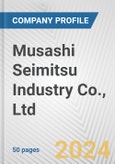 Musashi Seimitsu Industry Co., Ltd. Fundamental Company Report Including Financial, SWOT, Competitors and Industry Analysis- Product Image