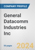 General Datacomm Industries Inc. Fundamental Company Report Including Financial, SWOT, Competitors and Industry Analysis- Product Image